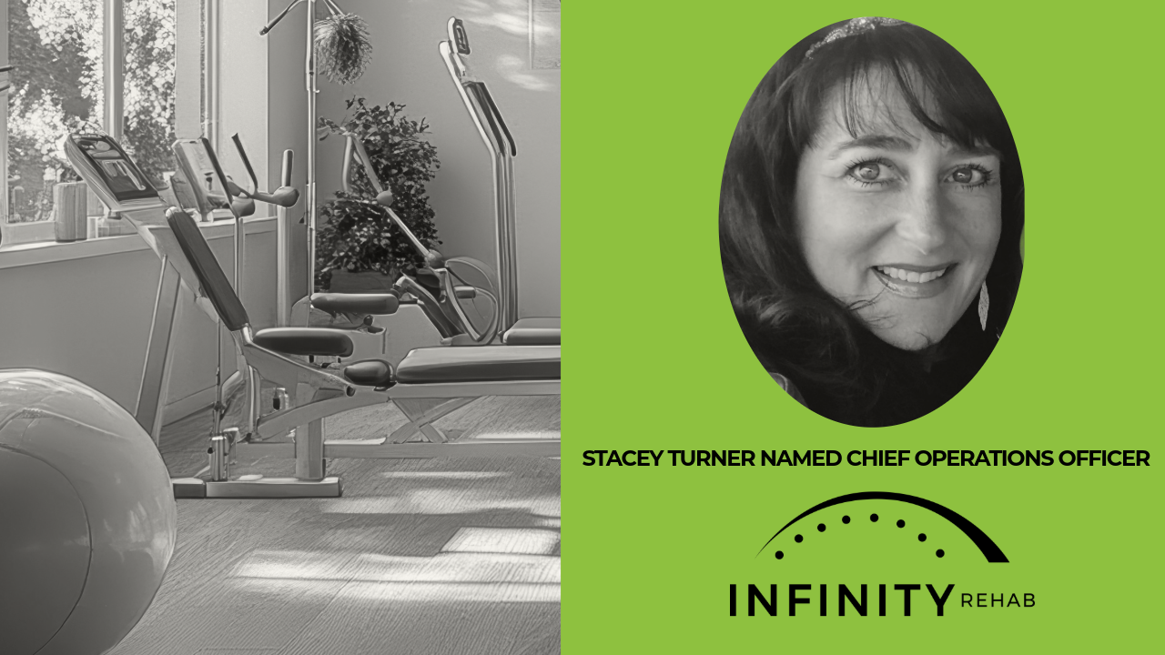 Stacey Turner Promoted to Chief Operations Officer for Infinity Rehab
